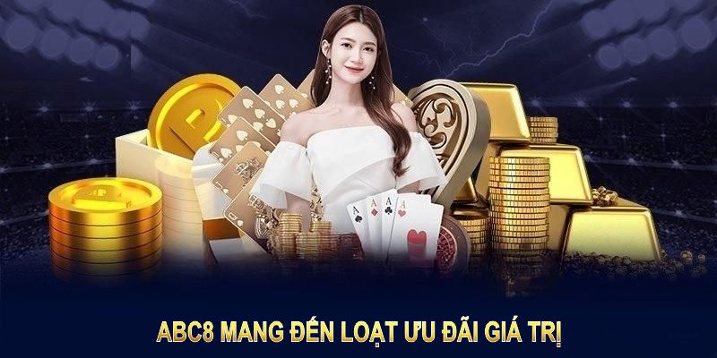 ABC8 mang đến loạt ưu đãi giá trị để thành viên săn thưởng dễ dàng hơn